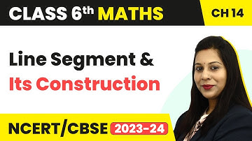 Line Segment and Its Construction - Practical Geometry | Class 6 Maths
