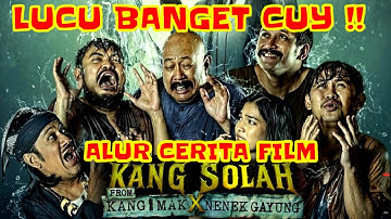 LUCU BANGET !!! ALUR CERITA FILM KANG SOLAH FROM KANG X NENEK GAYUNG - FILM HOROR KOMEDI TERBARU