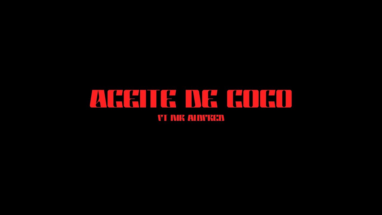 Watch 10. ACEITE DE COCO - DARCELL FT MR ALFRED on YouTube Watch 10. ACEITE DE COCO - DARCELL FT MR ALFRED on YouTube