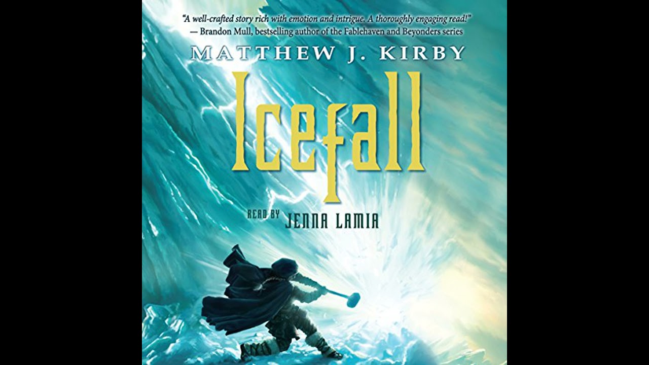 Icefall by Matthew J. Kirby | Full Audiobook