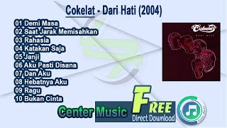 Cokelat Full Album - Dari Hati 2004