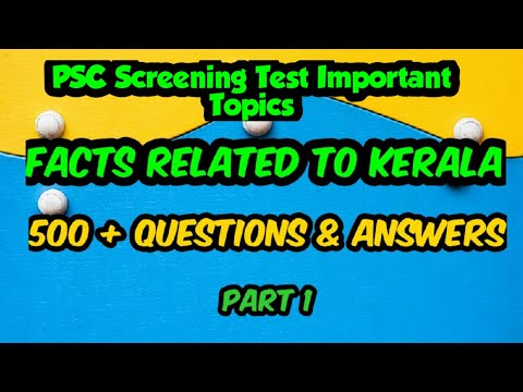 PSC Screening Test; ImportantFacts related to Kerala 500 plus Repeated Questions Part 1