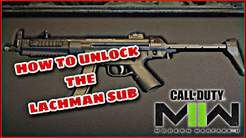 How To Unlock The Lachman Sub ( MP5 ) In Call of Duty: Modern Warfare 2 2022