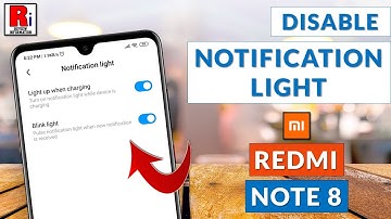 How to Disable Notification Light on Xiaomi Redmi Note 8
