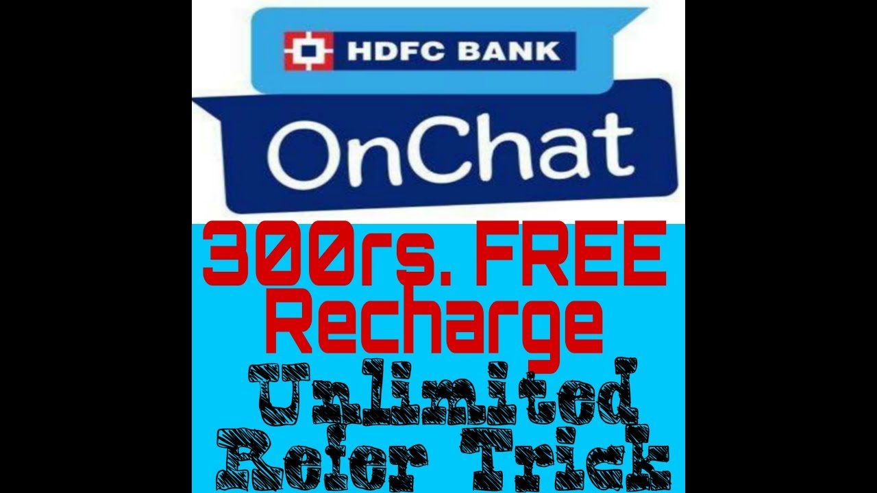 HDFC OnChat Unlimited Refer ! 1Refer=25 Cashback point!