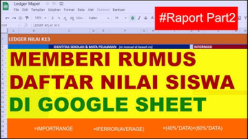 Raport Part 2 - Cara memberi rumus daftar nilai siswa di google spreadsheet #bagian1