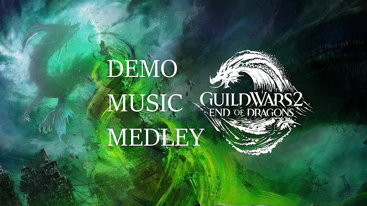 Guild Wars 2: End of Dragons DEMO Music Medley