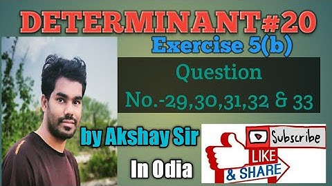 Determinant(Exercise Problems) L-20 for CHSE ODISHA by Akshay Sir