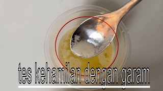 tes kehamilan dengan garam ️ tes kehamilan di rumah