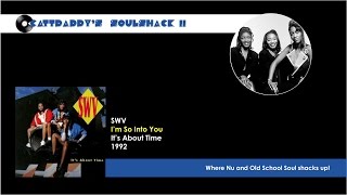 SWV- I'm So Into You (1992)