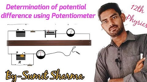 Determination of Potential difference using Potentiometer