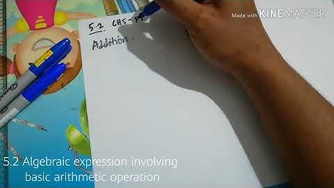 5.2 Algebraic expression involving basic arithmetic operation