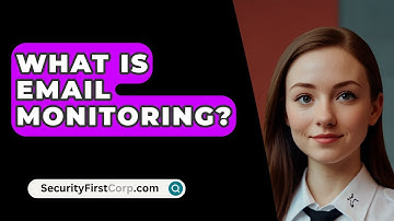 What Is Email Monitoring? - SecurityFirstCorp.com
