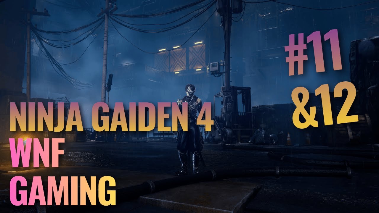 Ninja Gaiden 4 Gameplay Walkthrough Part 11 & 12 