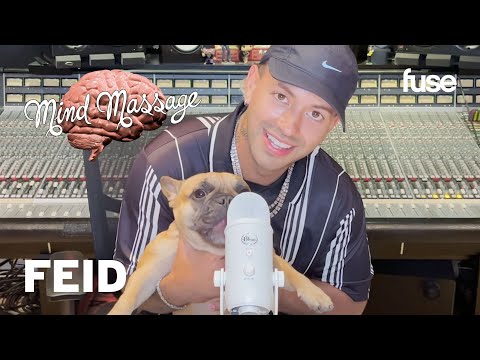 Feid Does ASMR w/ His Dog, Reminisces On His Colombian Roots & Talks "FUMETEO" | Mind Massage | Fuse