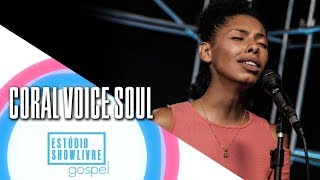 Video thumbnail of ""Não pare" - Coral Voice Soul no Estúdio Showlivre Gospel 2018"