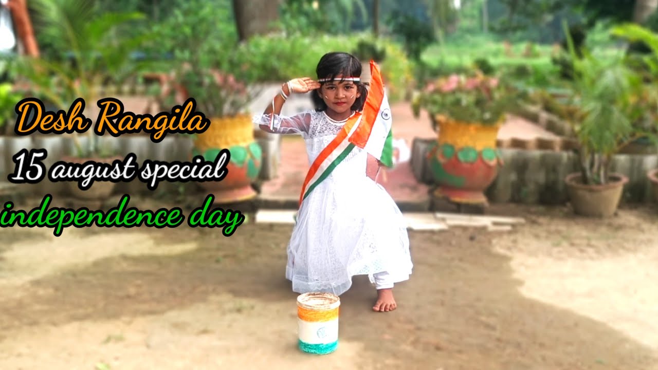 Desh Rangila | Dance | Patriotic Song| Independence Day Song | 15 ...