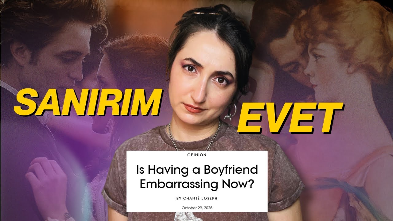 Erkek Arkadaşının Olması Utanç Verici mi?