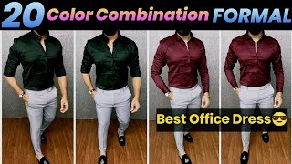 Top 20 Color Combination Formal Shirt Pant For Men, Office Dress