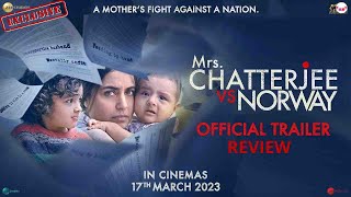 Mrs Chatterjee Vs Norway | Trailer Review | English