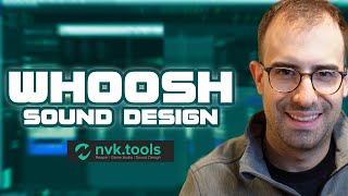 Whoosh Sound Design with NVK Tools