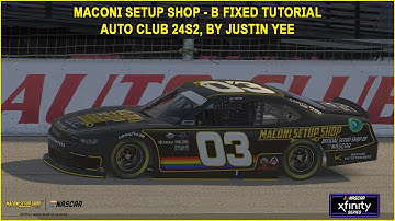 iRacing Fixed NASCAR Series Tutorial: B Fixed Xfinity at Auto Club, 24S2. Maconi Setup Shop