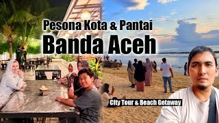 Jalan-Jalan & Kulineran di Kota Banda Aceh Hingga ke Pantai Lhoknga yang Mempesona I Aceh Adventure.