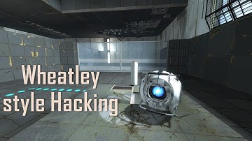 Portal 2 Workshop - Wheatley style Hacking [Walkthrough]