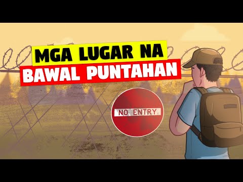 12 FORBIDDEN PLACES: Hindi mo Pwedeng Bisitahin