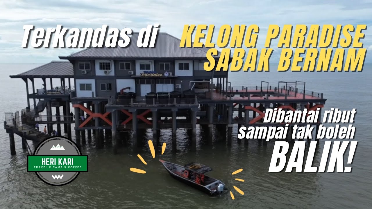 Tak boleh balik dari Kelong Paradise sebab kena ribut! #60