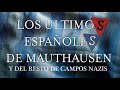 Avance del documental los ltimos espaoles de mauthausen y del resto de campos nazis