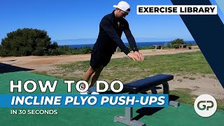 Incline Plyometric Push up | Exercise Technique Library by Dr. Jacob Goodin 318 views 1 month ago 34 seconds