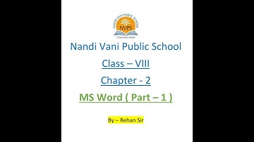 Class - 8 || Chapter -2 || MS Word ( Part - 1 ) || By - Rehan sir || Nandi Vani Public School