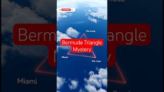 The world's greatest mystery! #BermudaTriangle #MysterySolved #OceanMysteries #Shorts #shorts #fyp