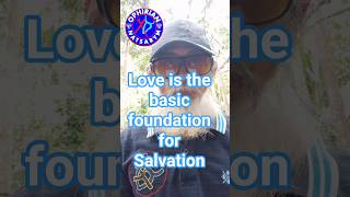 Love is the basic foundation for Salvation #loveisthebaceoflife #seo
