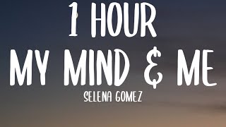 Selena Gomez - My Mind \& Me (1 HOUR\/Lyrics)