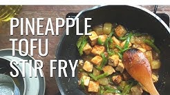 Pineapple Tofu Stir Fry | Cooking On a Budget 