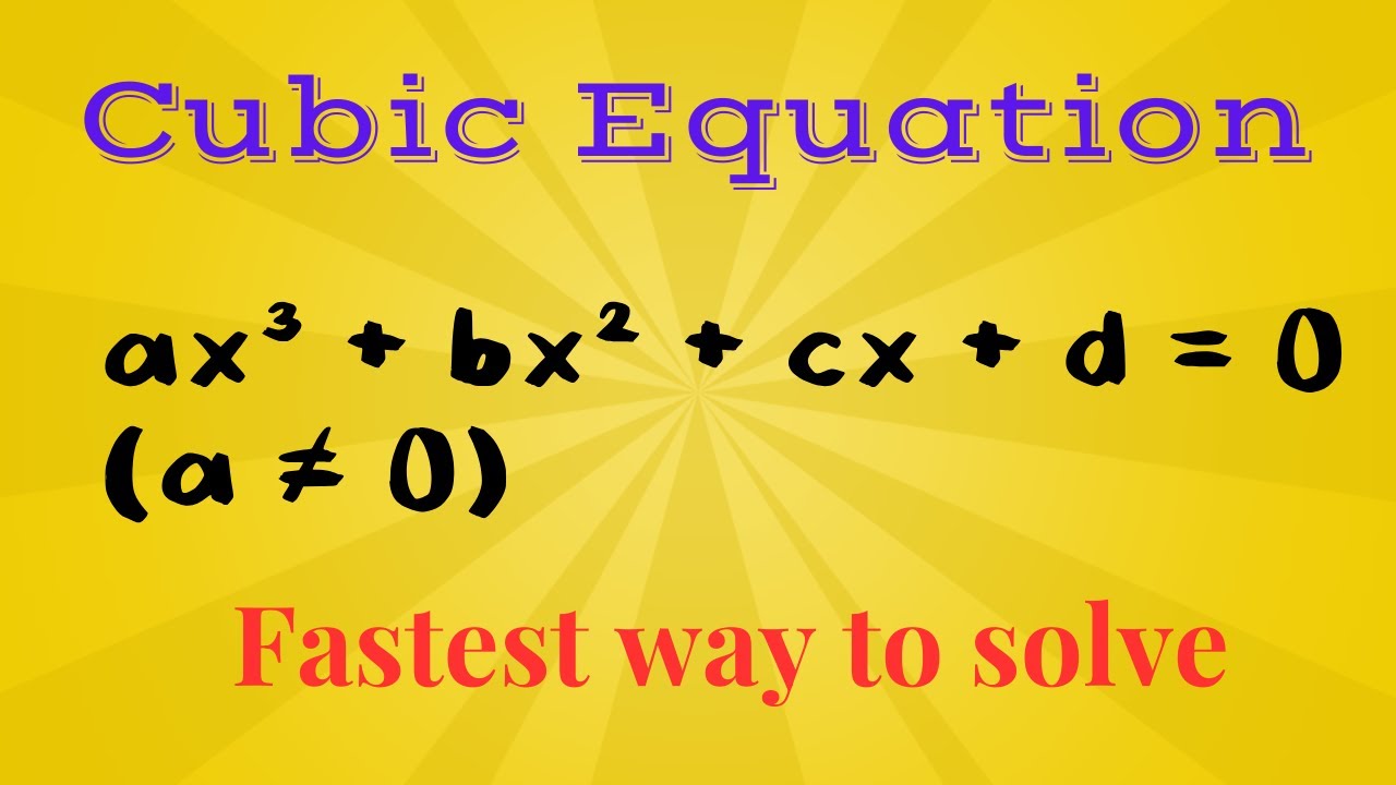 Fastest Way to Solve A Cubic Equation - YouTube