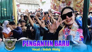 PENGANTIN BARU VOC. INDAH WATY FT SATRIA MUDA SHOW ENDER KIDUL CIREBON