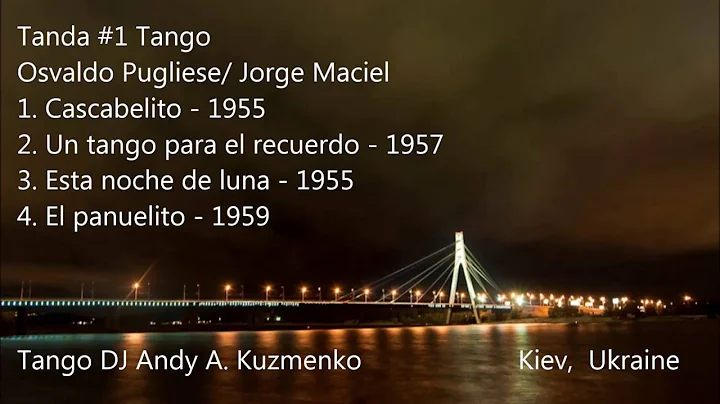 Tanda#1  Tango Osvaldo Pugliese/ Jorge Maciel by T...