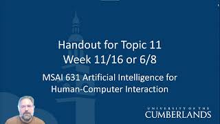 MSAI 631 Topic 11   Main Lecture   2024 02 24 15 14 17