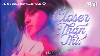 지민 Jimin’s Solo Digital Single “Closer Than This” 👀 Fan-Made PROMO 💜