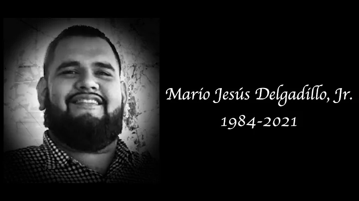 Mario Jess Delgadillo, Jr. Tribute
