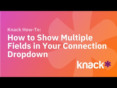 How to Show Multiple Fields in Your Connection Dropdown