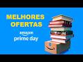 MELHORES PROMOÇÕES DE LIVROS NA AMAZON PRIME DAY