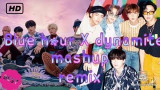 Blue Hour X Dynamite Mashup