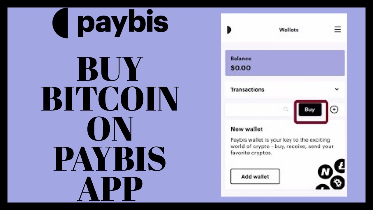 How To Buy Bitcoin On Paybis App 2022?