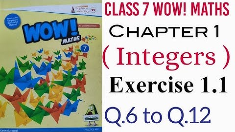 Exercise 1.1 Q.6 to Q.12 Class 7 Wow! Maths