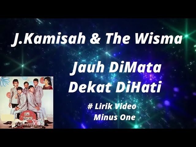 J Kamisah & The Wisma ~Jauh DiMata Dekat DiHati  minus1 class=