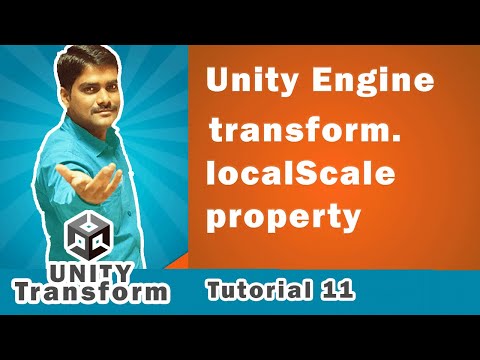 Unity Scripting API Transform 11 - transform.localScale Property in Unity